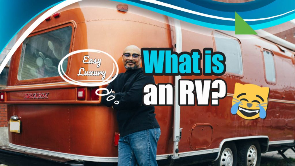 Image text: "What is an RV (Recreational Vehicle)".
